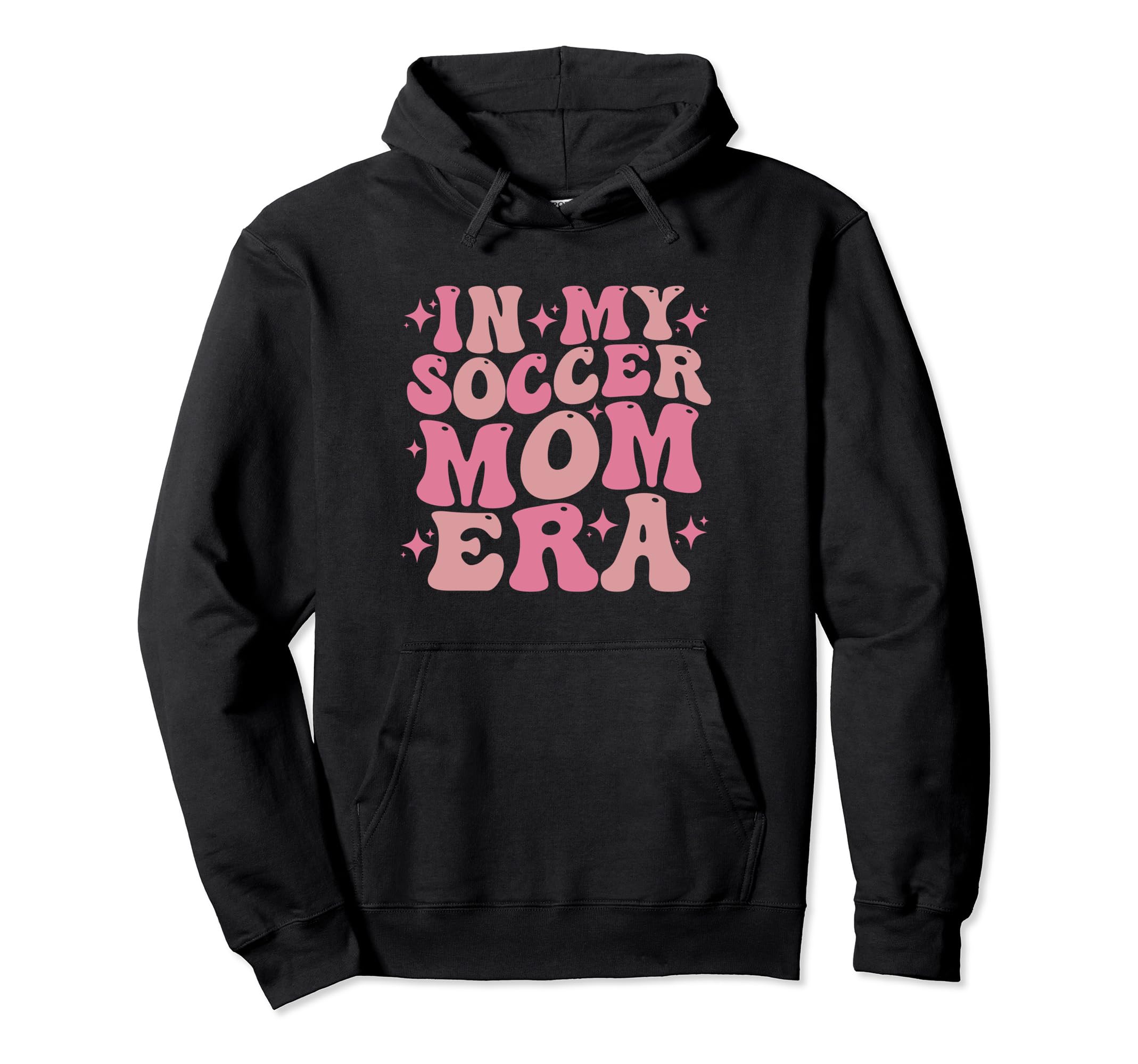 My Soccer Mom Era Groovy My Soccer Hoodie - Streetwear Style for Adults - T-Shirt, Sweatshirt, Hoodie