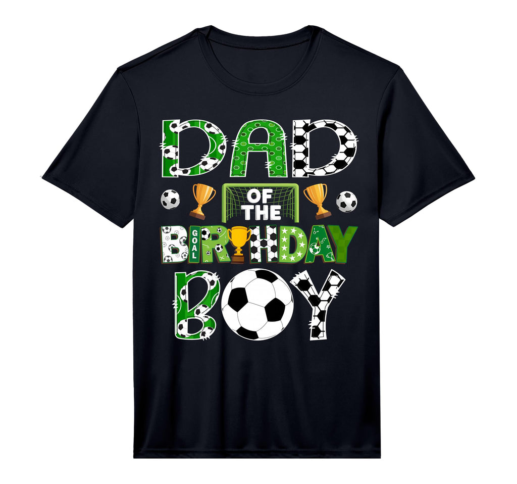 Dad Birthday Soccer Player Game Day T-Shirt - Graphic Print Unisex - T-Shirt, Sweatshirt, Hoodie