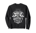 Its Marsh Thing You Wouldnt Sweatshirt - Trendy Graphic for Adults - T-Shirt, Sweatshirt, Hoodie