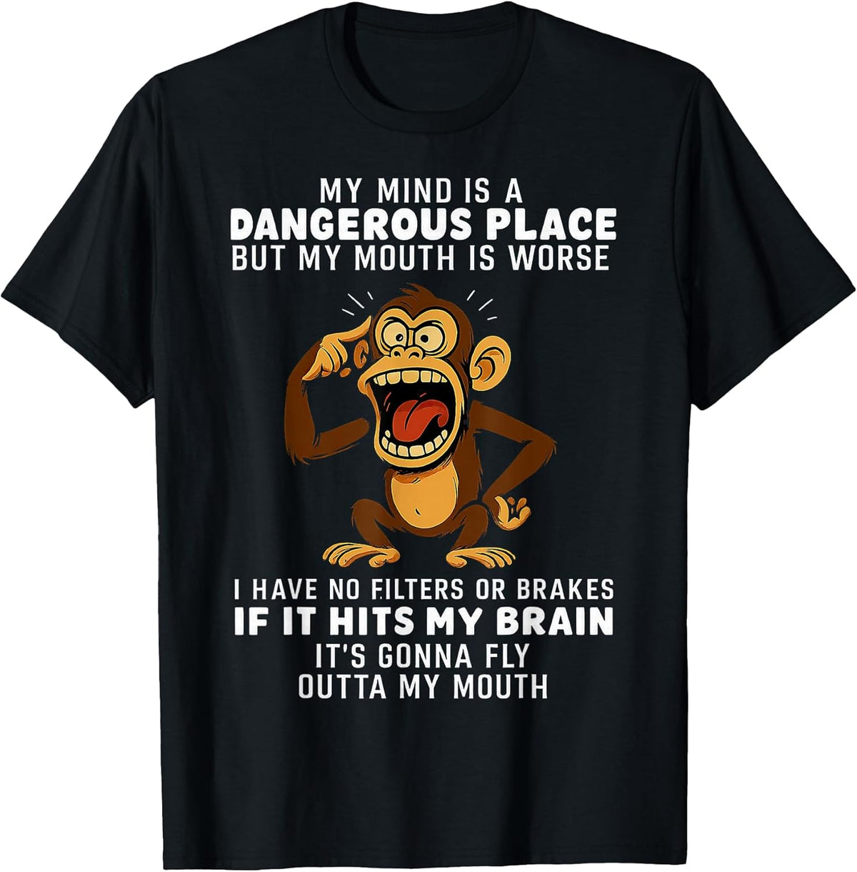 My Mind Is A Dangerous Place But Mouth Worse - Adult & Kids T-Shirts, Sweatshirts & Hoodies apparel design preview 1