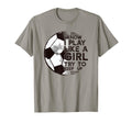 I Know I Play Like Try To Keep Up Soccer T-Shirt - Graphic Print Men Women - T-Shirt, Sweatshirt, Hoodie