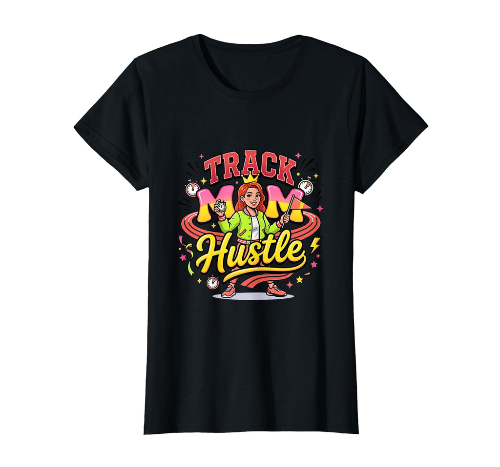 Track Mom Hustle Sports T-Shirt - Novelty Apparel Men Women - T-Shirt, Sweatshirt, Hoodie
