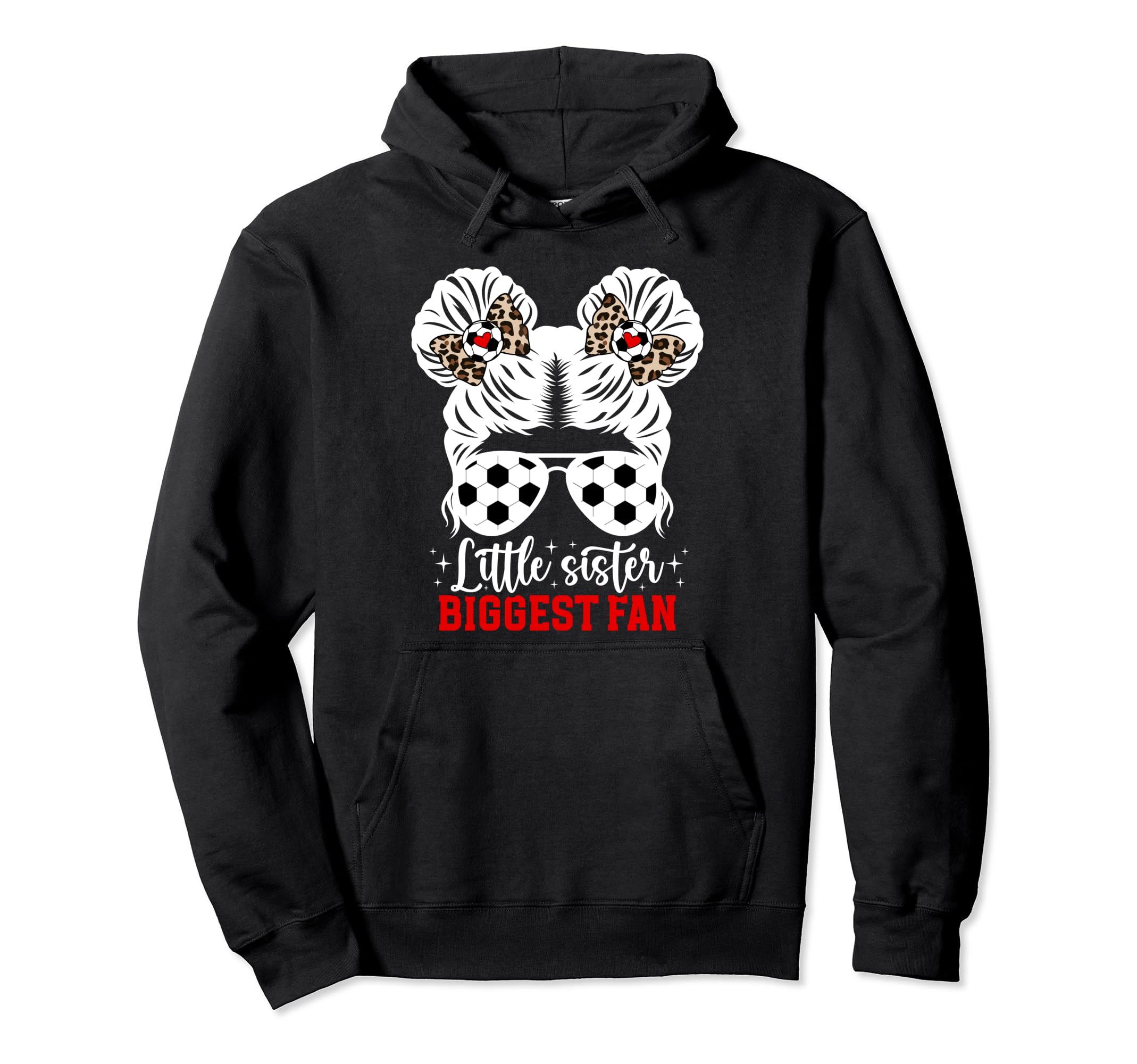 Biggest Fan Soccer Sister Soccer Hoodie - Fun Novelty Design Men Women - T-Shirt, Sweatshirt, Hoodie