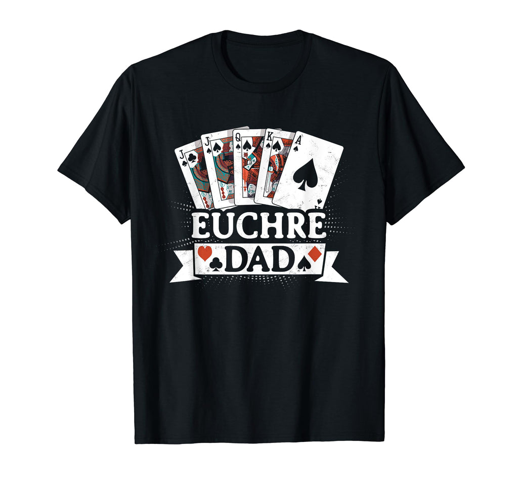 Euchre Dad Father Card Game T-Shirt - Unique Graphic for Adults - T-Shirt, Sweatshirt, Hoodie