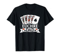 Euchre Dad Father Card Game T-Shirt - Unique Graphic for Adults - T-Shirt, Sweatshirt, Hoodie