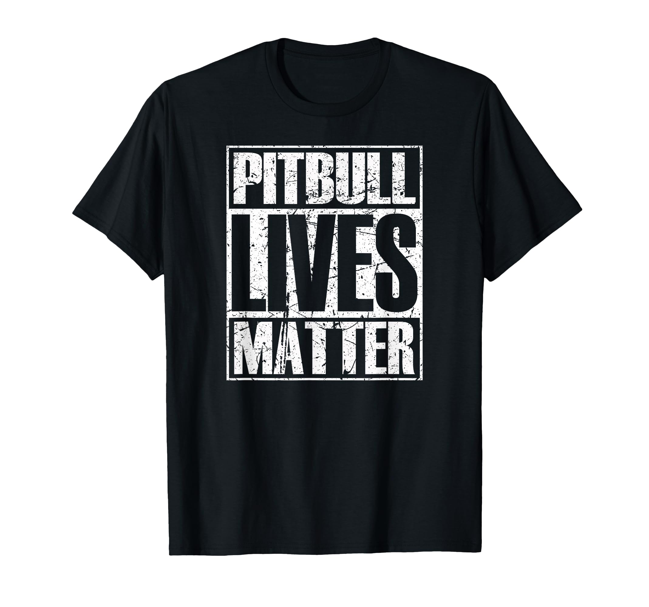 Pitbull Lives Matter Pittie Lover T-Shirt - Fun Novelty Design Men Women - T-Shirt, Sweatshirt, Hoodie