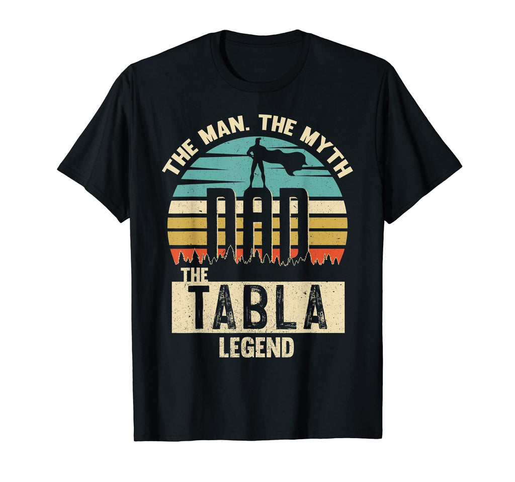 Myth Legend Dad Tabla T-Shirt - Graphic Print Unisex - T-Shirt, Sweatshirt, Hoodie