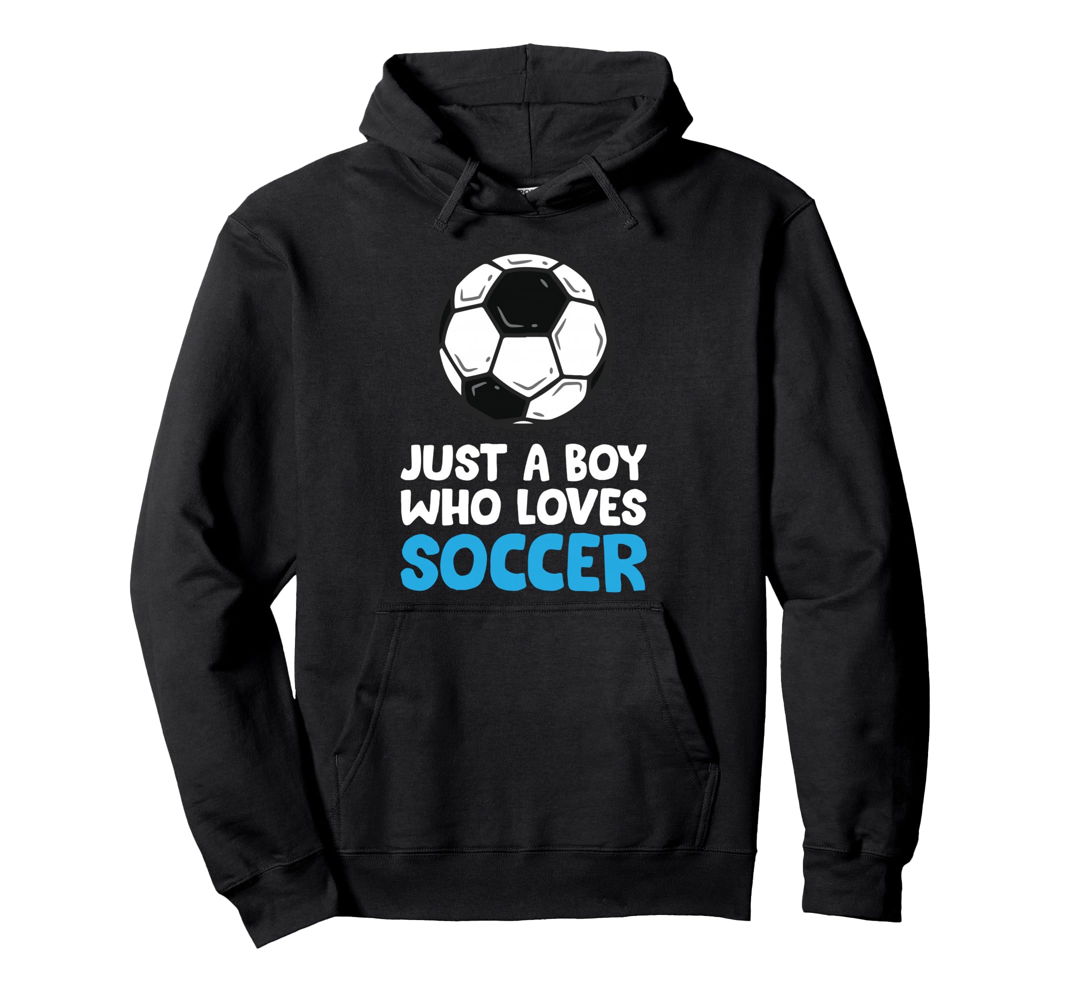 Just Who Loves Soccer Hoodie - Graphic Print Men Women - T-Shirt, Sweatshirt, Hoodie