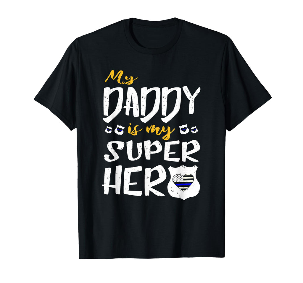 My Daddy Is My Superhero Thin Blue T-Shirt - Streetwear Style Men Women - T-Shirt, Sweatshirt, Hoodie