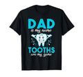 Dad Is My Name Tooths Are My Game T-Shirt - Unique Graphic Men Women - T-Shirt, Sweatshirt, Hoodie