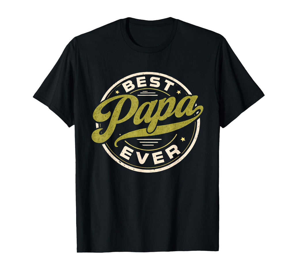 Best Papa Ever Proud Dad Fathers Day T-Shirt - Fun Novelty Design Men Women - T-Shirt, Sweatshirt, Hoodie