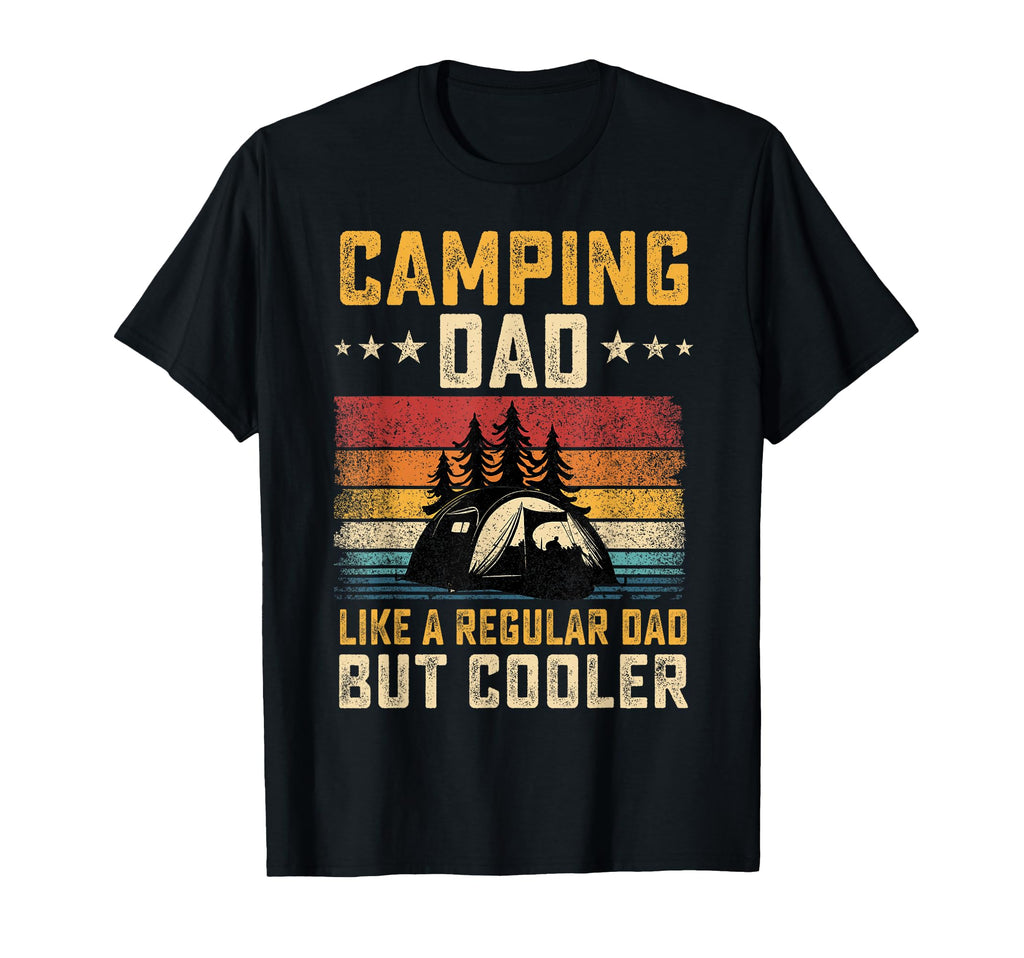 Camping Dad Like Regular Dad But Cooler T-Shirt - Trendy Graphic Unisex - T-Shirt, Sweatshirt, Hoodie