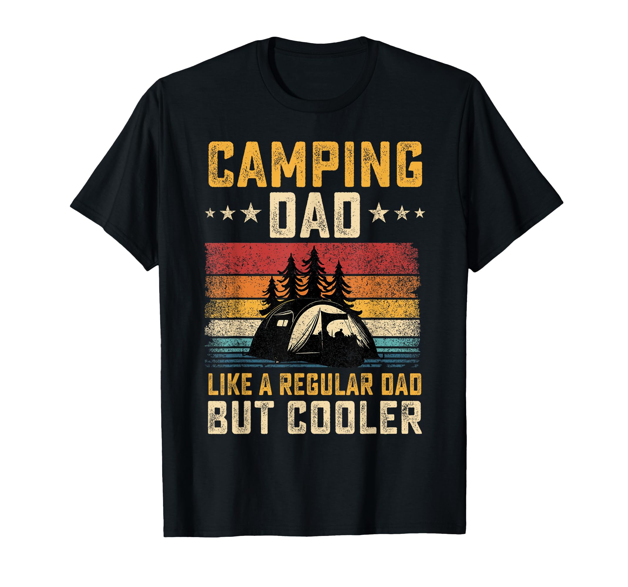Camping Dad Like Regular Dad But Cooler T-Shirt - Trendy Graphic Unisex - T-Shirt, Sweatshirt, Hoodie