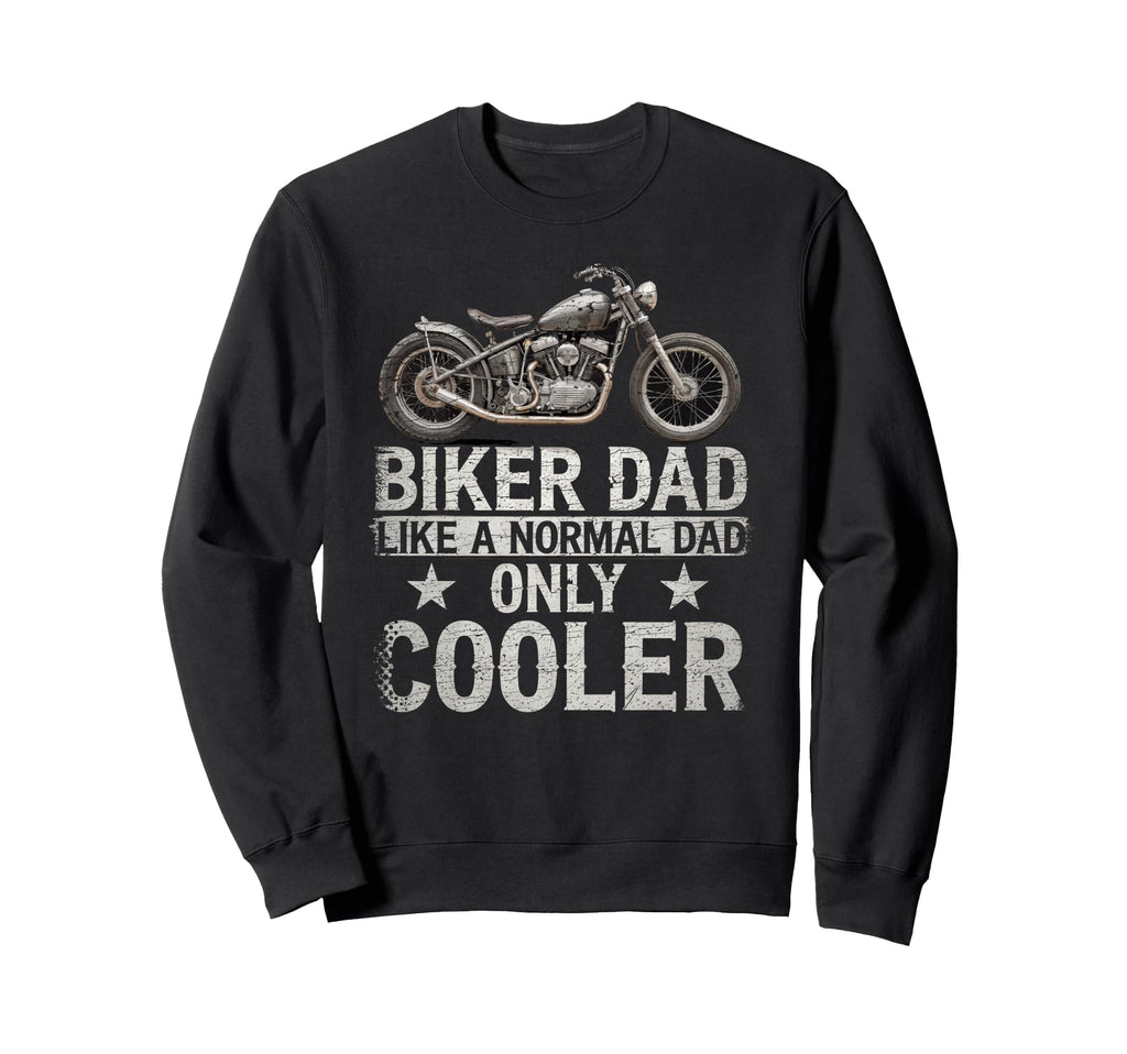 Dad Biker Funny Motorcycle Rider Sweatshirt - Aesthetic Graphic Unisex - T-Shirt, Sweatshirt, Hoodie