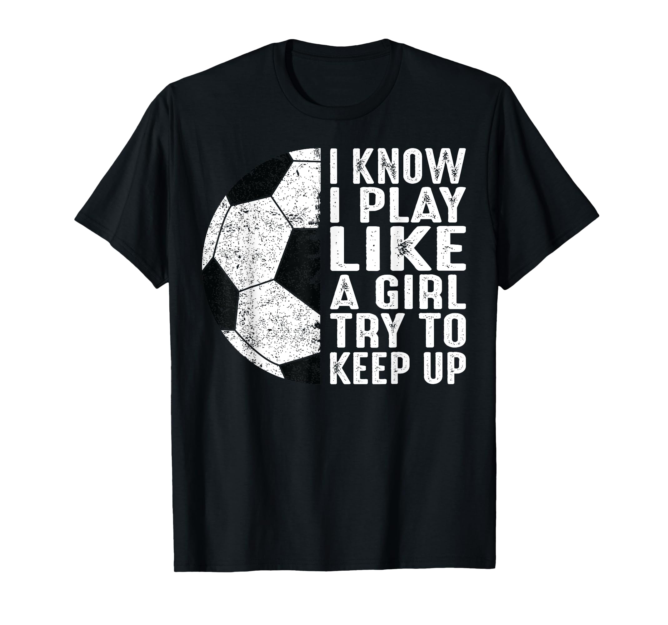 I Know I Play Like Try To Keep Up T-Shirt - Fun Novelty Design for Adults - T-Shirt, Sweatshirt, Hoodie