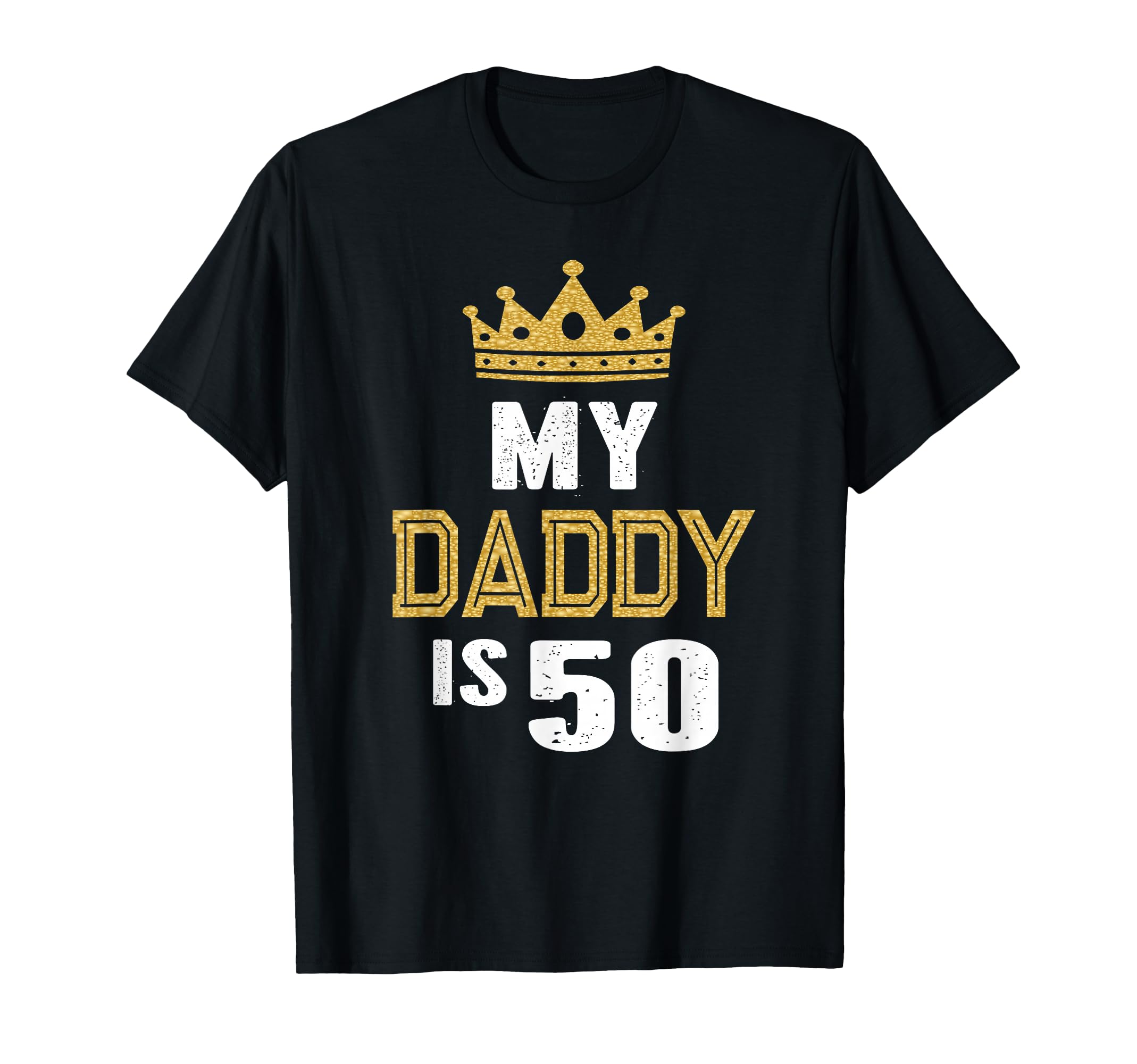 My Daddy Is 50 Years Old 50Th Dads T-Shirt - Custom Art Print Unisex - T-Shirt, Sweatshirt, Hoodie