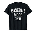 Baseball Mode Funny Slugger Gift Dad T-Shirt - Aesthetic Graphic Unisex - T-Shirt, Sweatshirt, Hoodie
