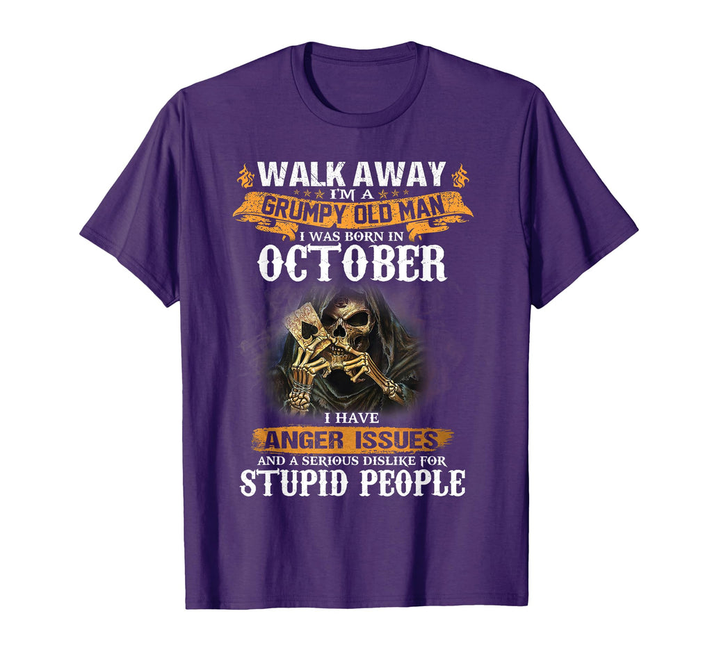 Walk Away Im Grumpy Old I Was Born T-Shirt - Aesthetic Graphic Unisex - T-Shirt, Sweatshirt, Hoodie