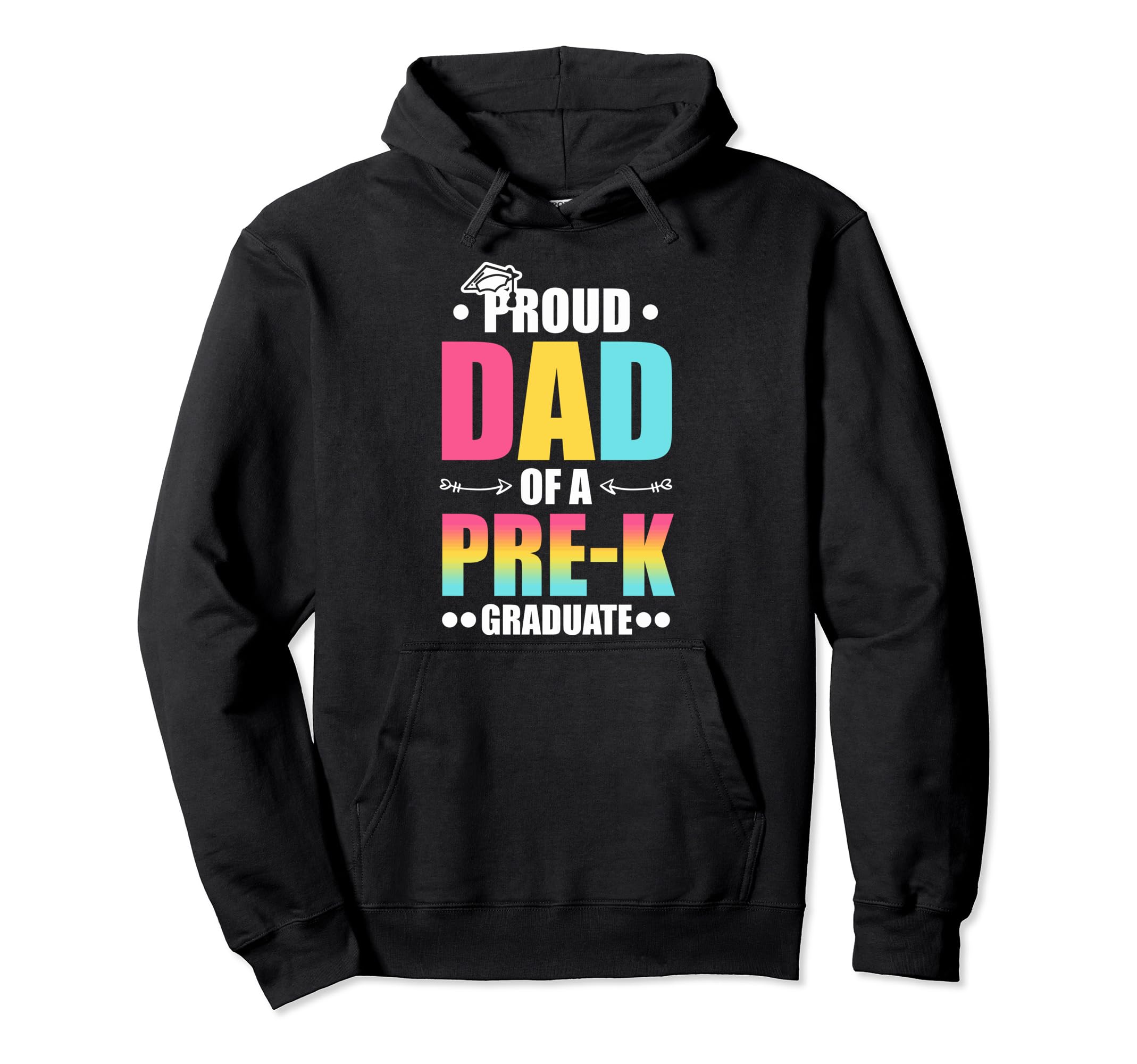 Proud Dad Pre K Graduate Pre School Hoodie - Aesthetic Graphic Men Women - T-Shirt, Sweatshirt, Hoodie