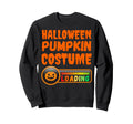 Funny Halloween Costume Loading Sweatshirt - Streetwear Style Men Women - T-Shirt, Sweatshirt, Hoodie