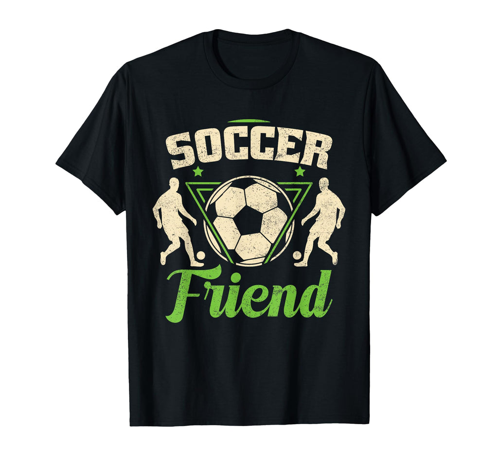 Soccer Friend Matching Family Soccer Mom T-Shirt - Graphic Print Men Women - T-Shirt, Sweatshirt, Hoodie