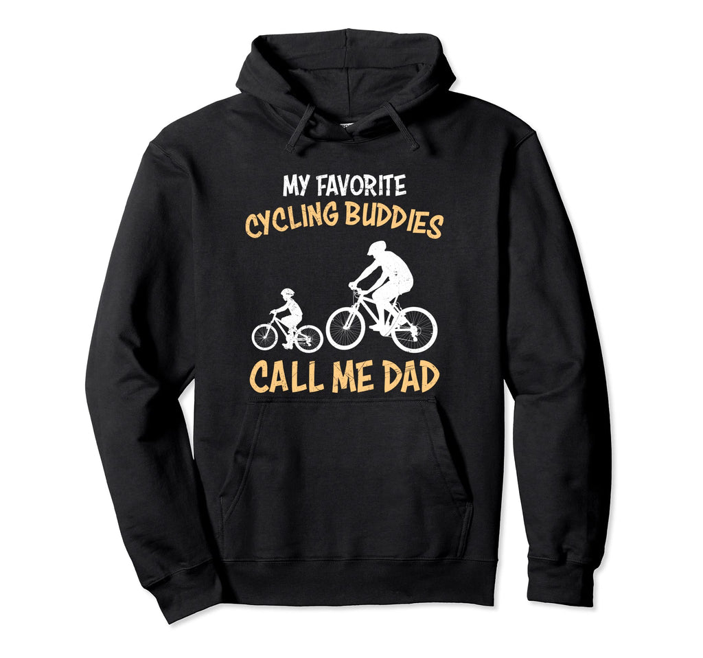 Biking Buddies Call Me Dad Bicycle Hoodie - Fun Novelty Design Unisex - T-Shirt, Sweatshirt, Hoodie