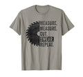 Funny Woodworking Dad Measure Cut T-Shirt - Minimalist Print for Adults - T-Shirt, Sweatshirt, Hoodie