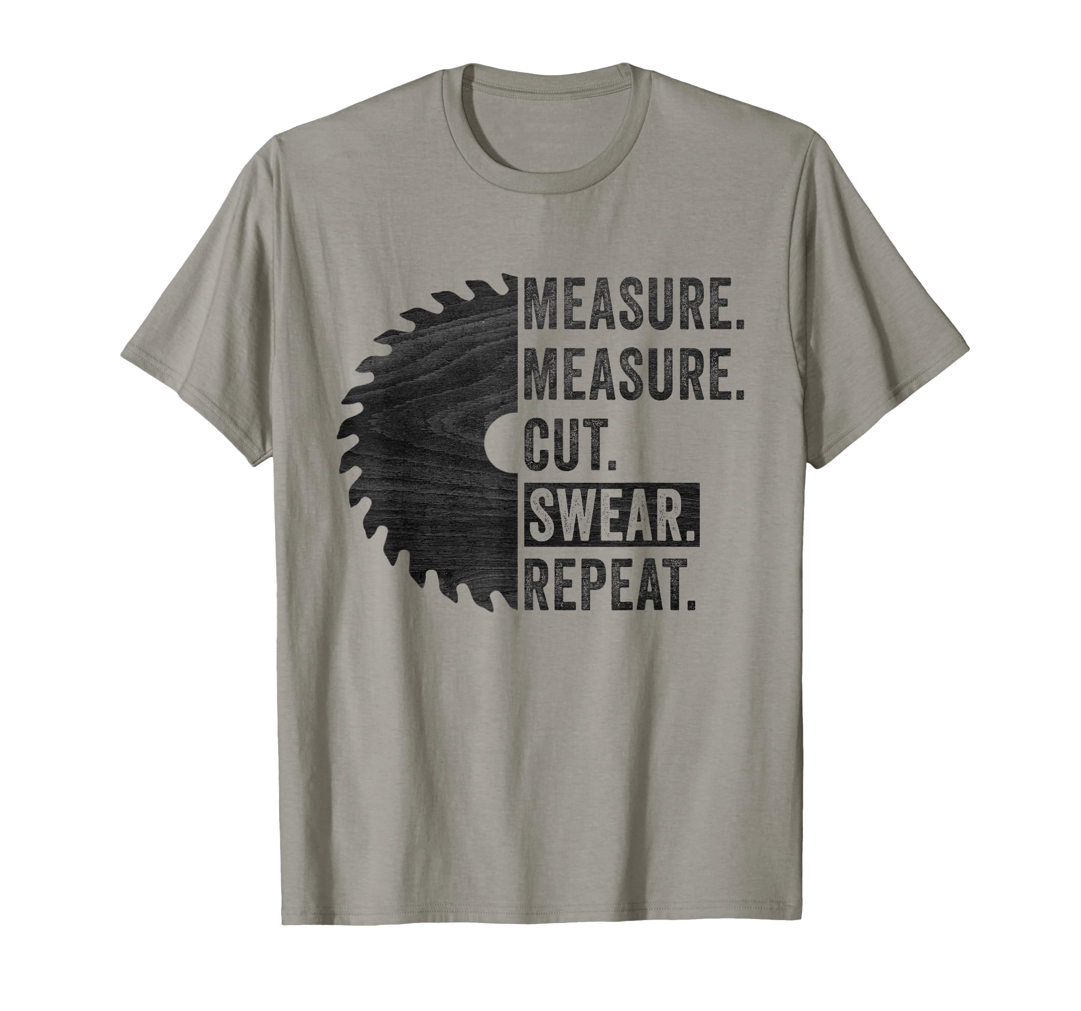 Funny Woodworking Dad Measure Cut T-Shirt - Minimalist Print for Adults - T-Shirt, Sweatshirt, Hoodie