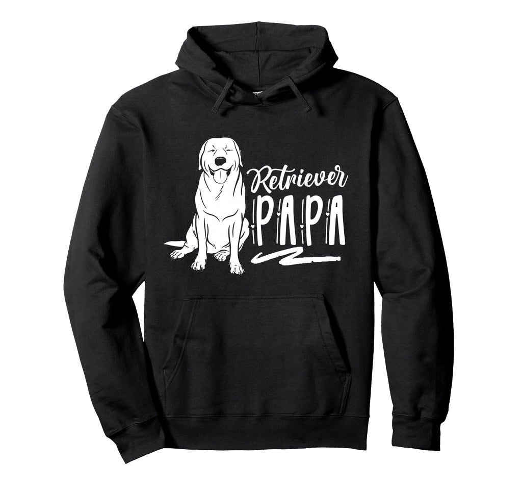 Retriever Papa Guy Sayings Pet Hoodie - Custom Art Print Men Women - T-Shirt, Sweatshirt, Hoodie