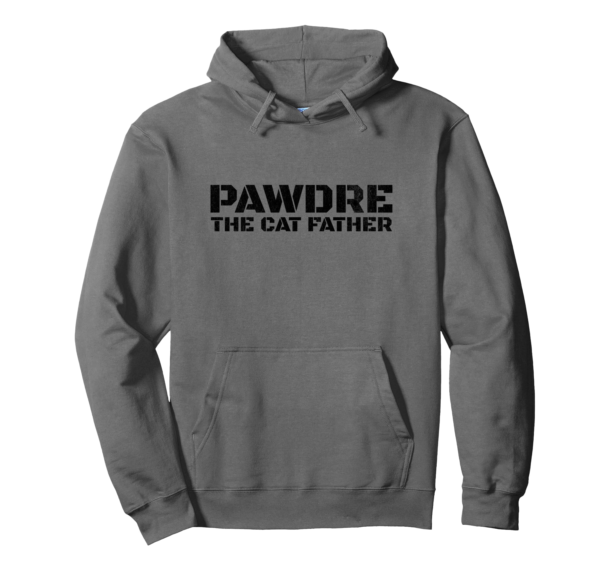 Pawdre Cat Father Cat Dad Feline Fathers Hoodie - Trendy Graphic Men Women - T-Shirt, Sweatshirt, Hoodie