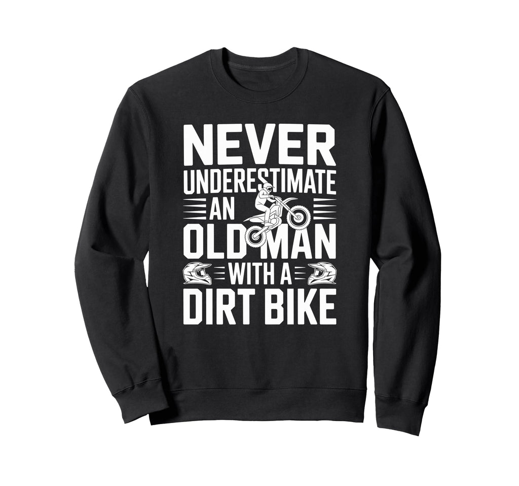 Fathers Who Ride Dirt Bikes Are Cooler Sweatshirt - Trendy Graphic Unisex - T-Shirt, Sweatshirt, Hoodie