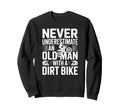 Fathers Who Ride Dirt Bikes Are Cooler Sweatshirt - Trendy Graphic Unisex - T-Shirt, Sweatshirt, Hoodie