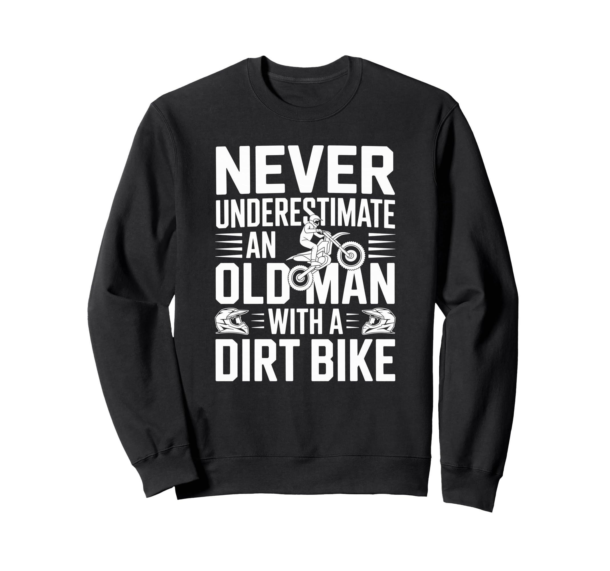 Fathers Who Ride Dirt Bikes Are Cooler Sweatshirt - Trendy Graphic Unisex - T-Shirt, Sweatshirt, Hoodie