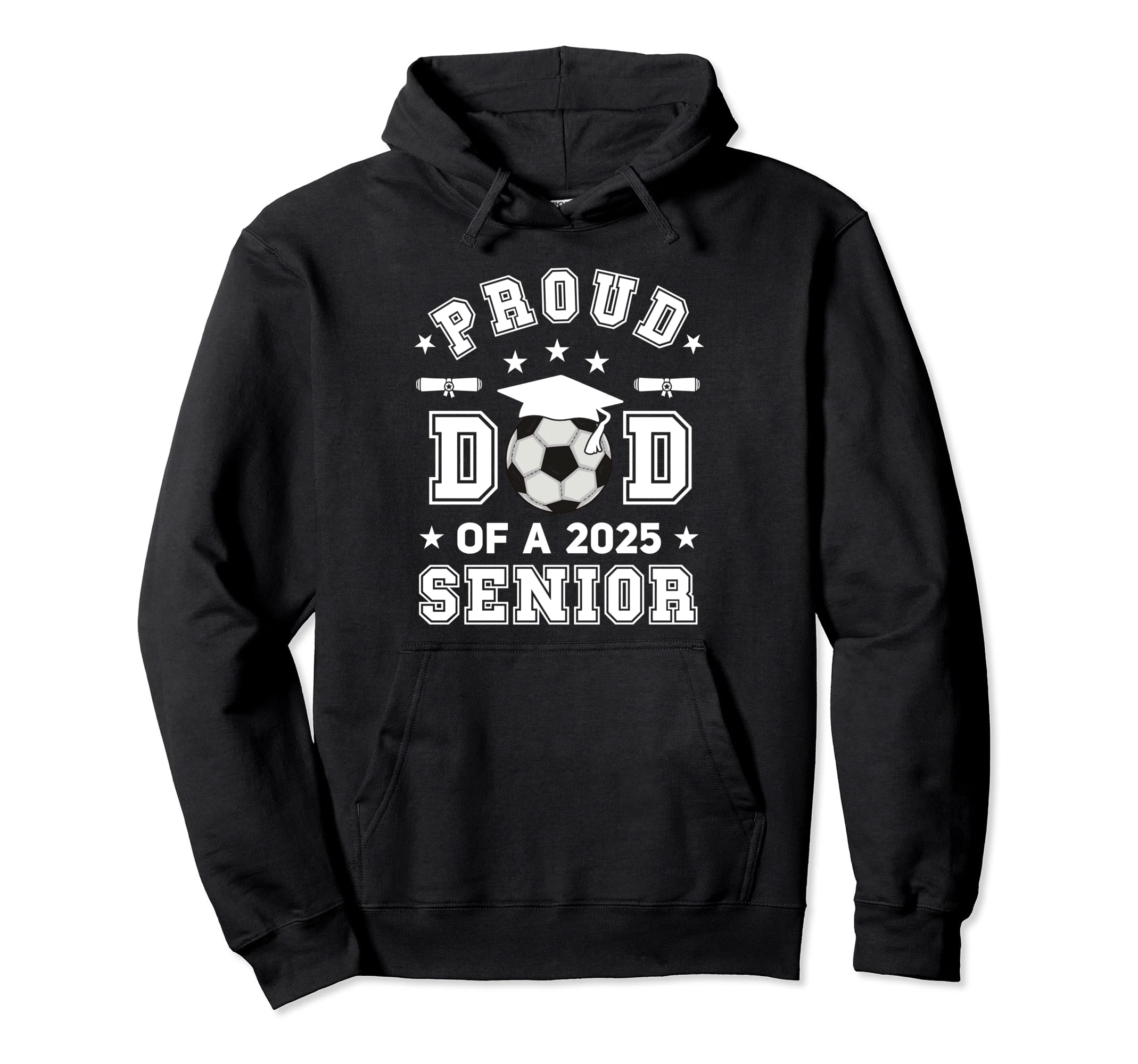Proud Dad 2025 Senior Highschool Soccer Hoodie - Unique Graphic for Adults - T-Shirt, Sweatshirt, Hoodie