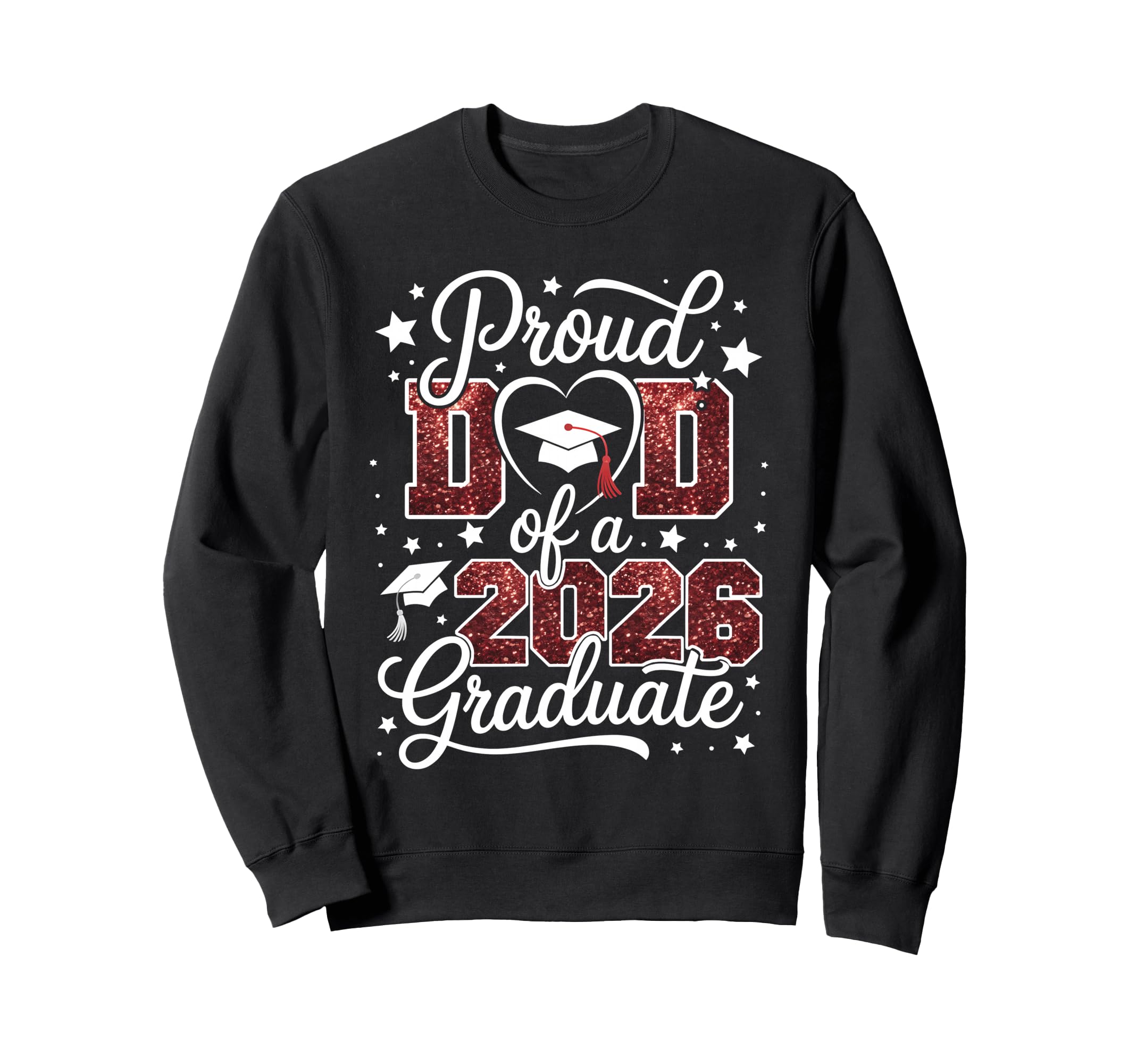 Proud Dad Class 2026 Graduate Sweatshirt - Fun Novelty Design for Adults - T-Shirt, Sweatshirt, Hoodie