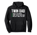 Twin Dad Funny Dad Twins Twin Father Hoodie - Trendy Graphic Men Women - T-Shirt, Sweatshirt, Hoodie
