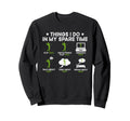 Things I Do My Spare Time Golf Golfer Sweatshirt - Aesthetic Graphic Unisex - T-Shirt, Sweatshirt, Hoodie