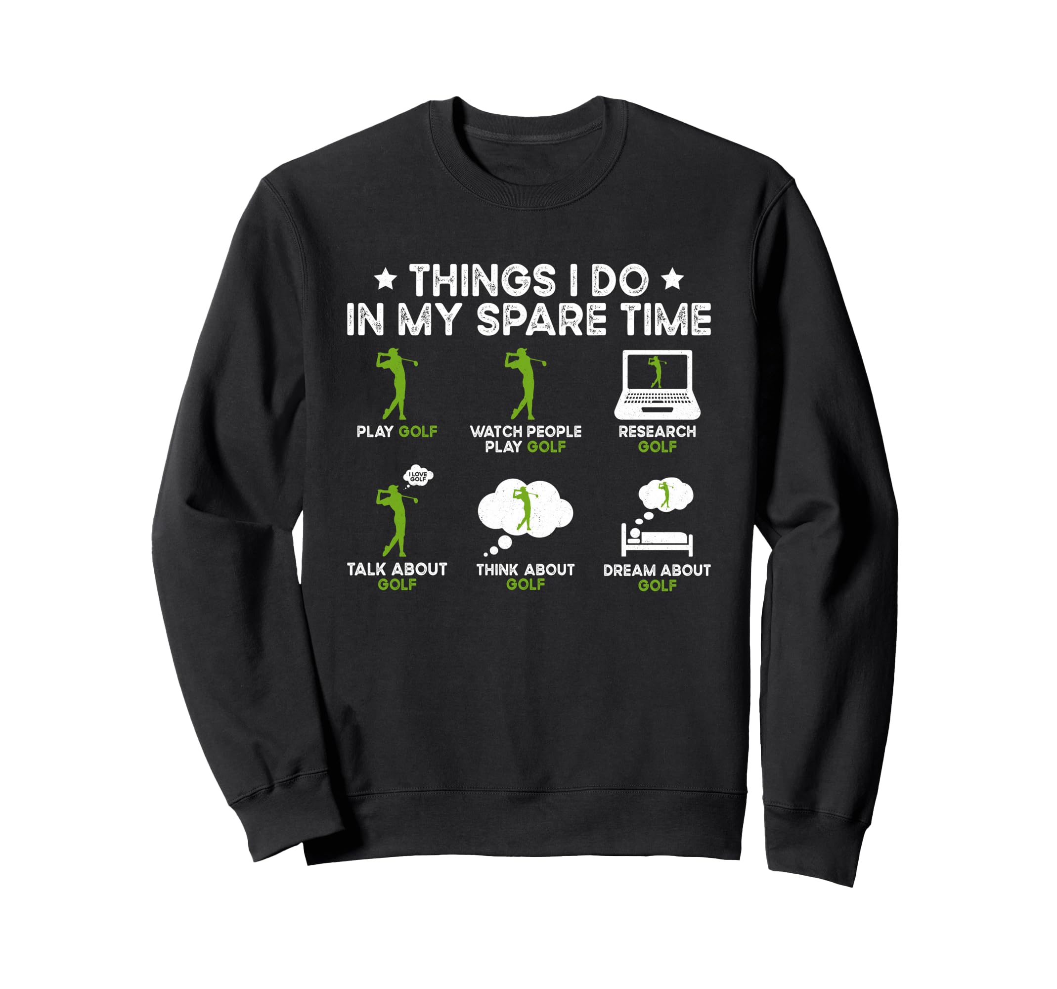 Things I Do My Spare Time Golf Golfer Sweatshirt - Aesthetic Graphic Unisex - T-Shirt, Sweatshirt, Hoodie