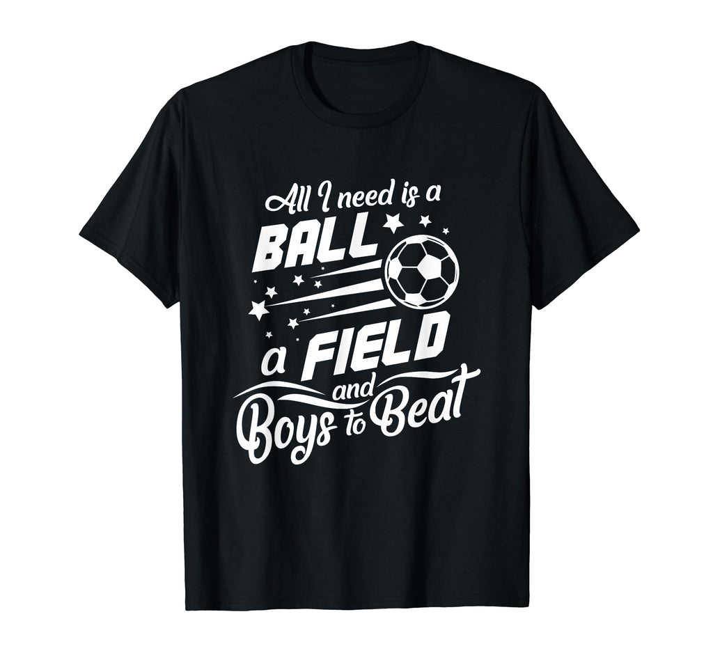 All I Need Is Ball Field And To Beat T-Shirt - Graphic Print for Adults - T-Shirt, Sweatshirt, Hoodie