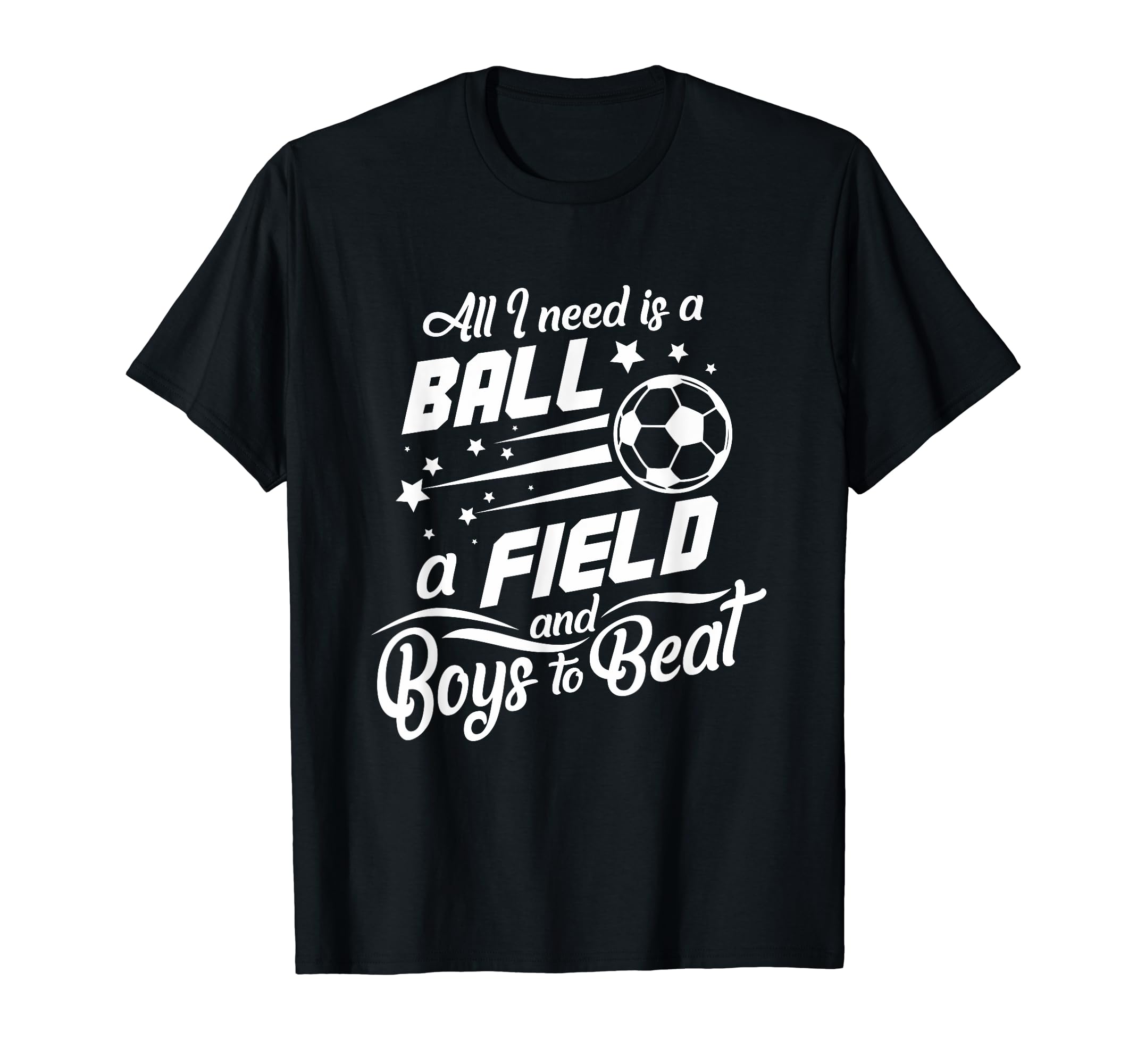 All I Need Is Ball Field And To Beat T-Shirt - Graphic Print for Adults - T-Shirt, Sweatshirt, Hoodie
