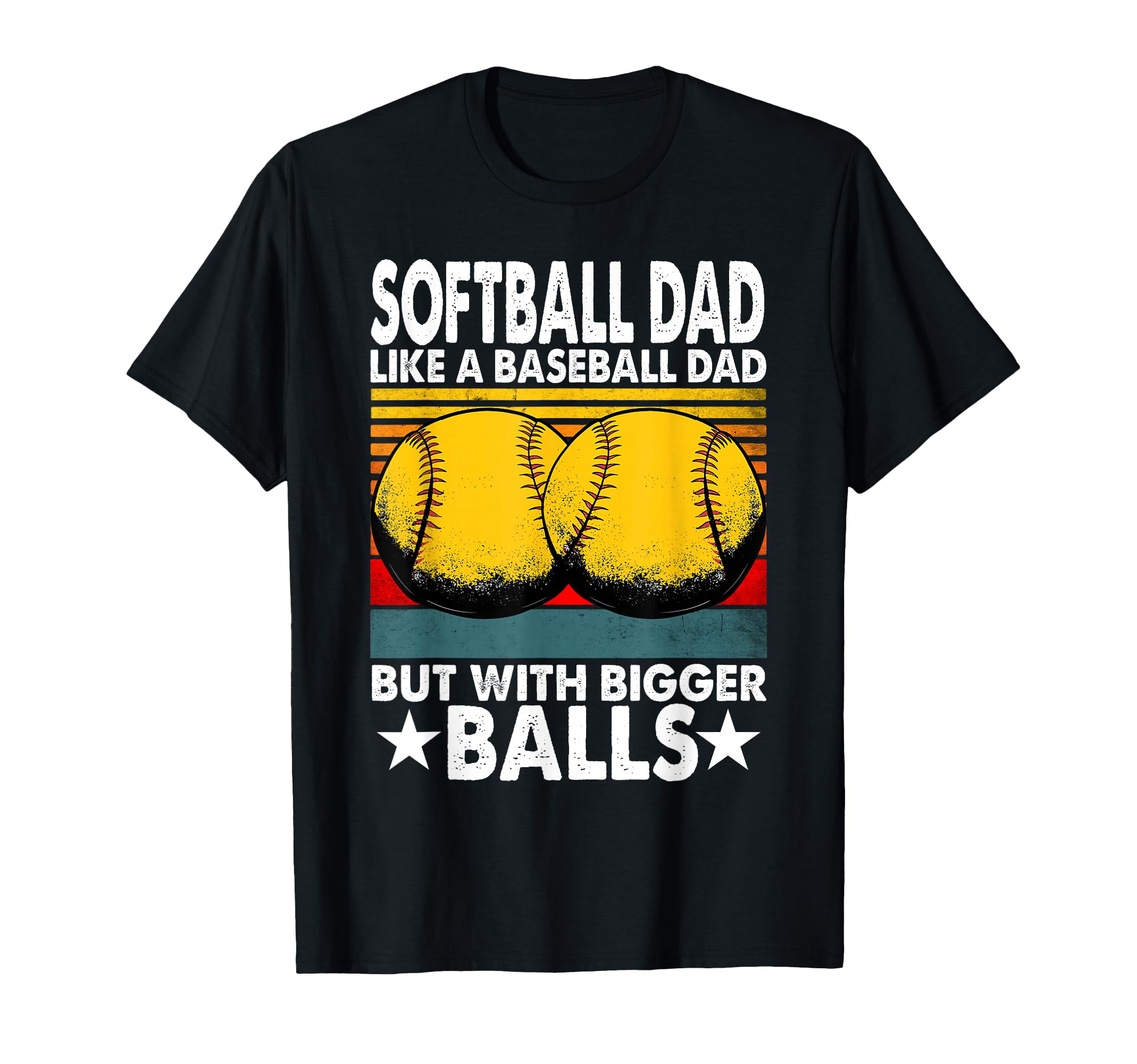 Softball Dad Like Baseball Dad But T-Shirt - Custom Art Print Unisex - T-Shirt, Sweatshirt, Hoodie