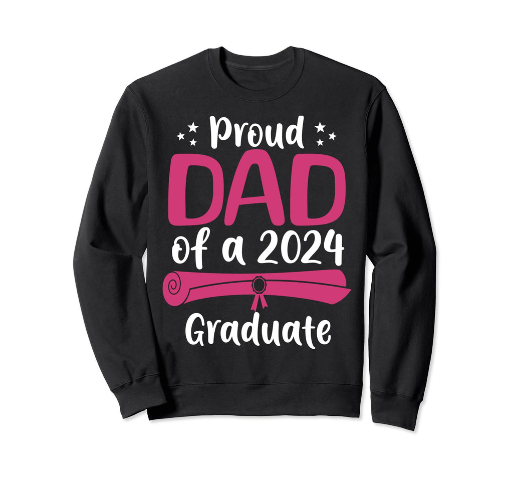 Proud Dad Class 2024 Graduate Senior Sweatshirt - Graphic Print for Adults - T-Shirt, Sweatshirt, Hoodie