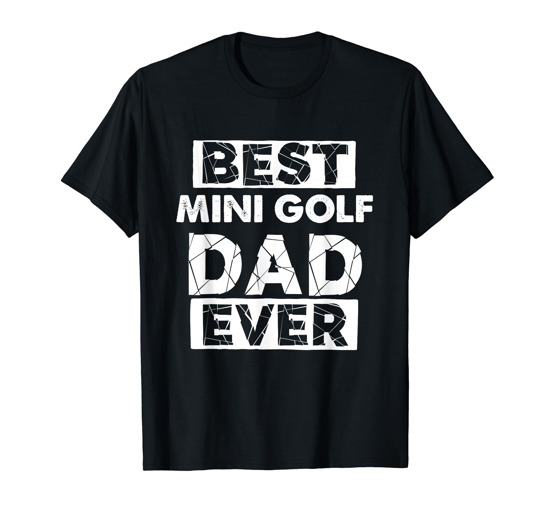 Funny Mini Golf Dad Best Mini Golf T-Shirt - Custom Art Print Men Women - T-Shirt, Sweatshirt, Hoodie