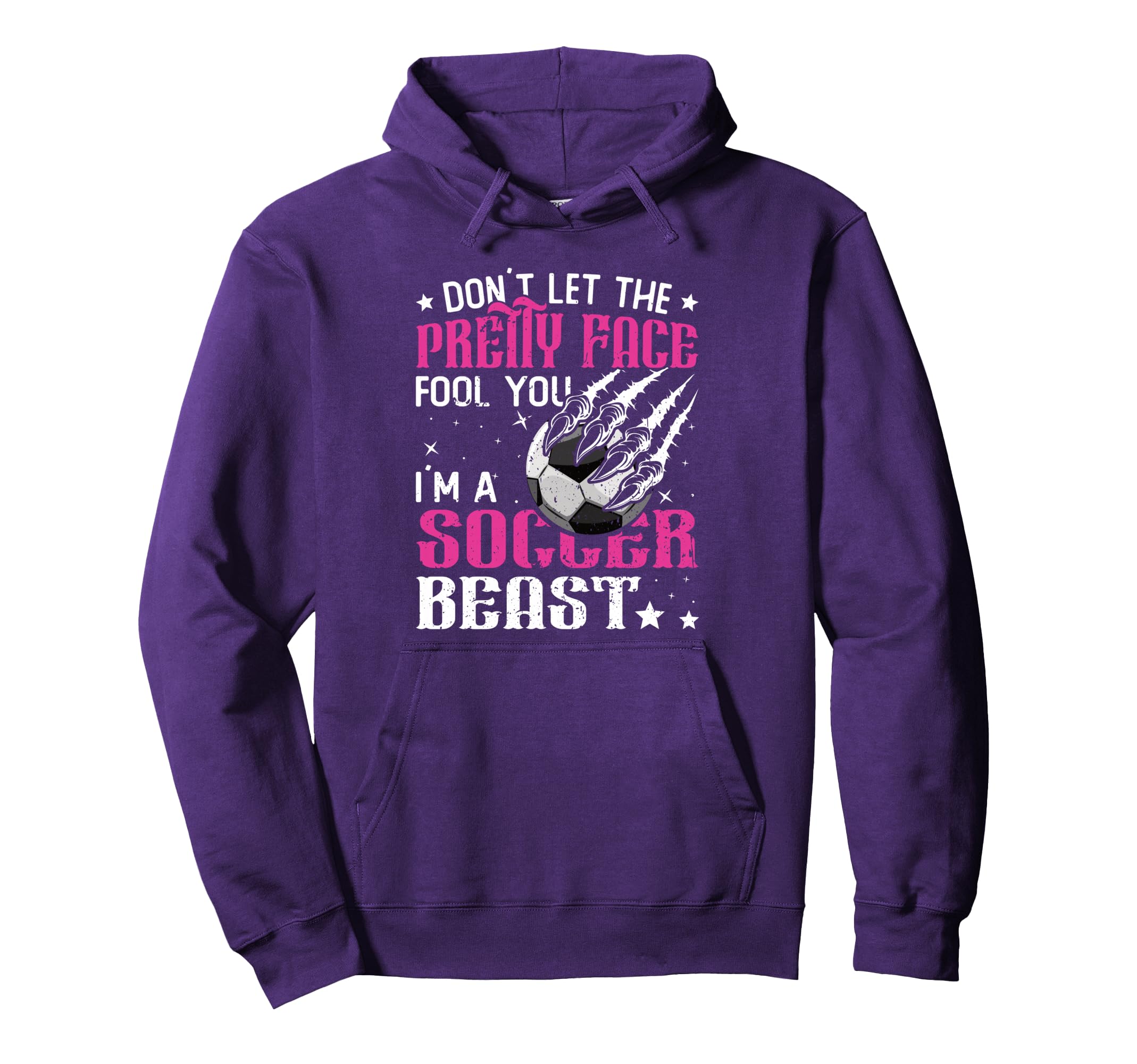 Dont Let Pretty Face Fool You Soccer Hoodie - Aesthetic Graphic for Adults - T-Shirt, Sweatshirt, Hoodie