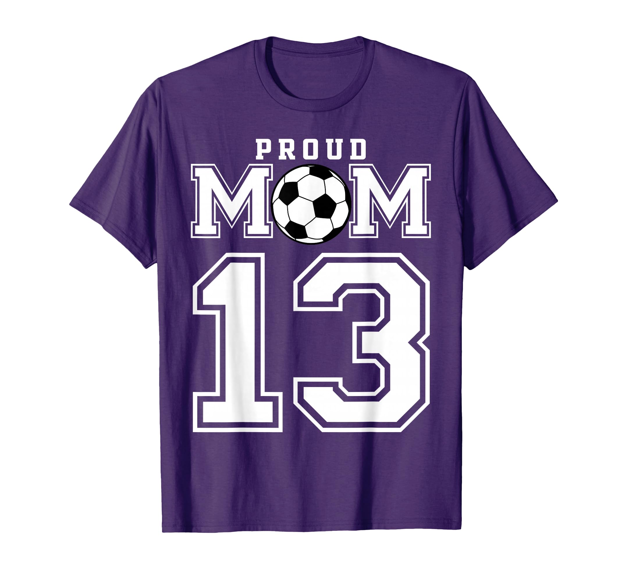 Number 13 Custom Proud Soccer T-Shirt - Casual Everyday Wear for Adults - T-Shirt, Sweatshirt, Hoodie