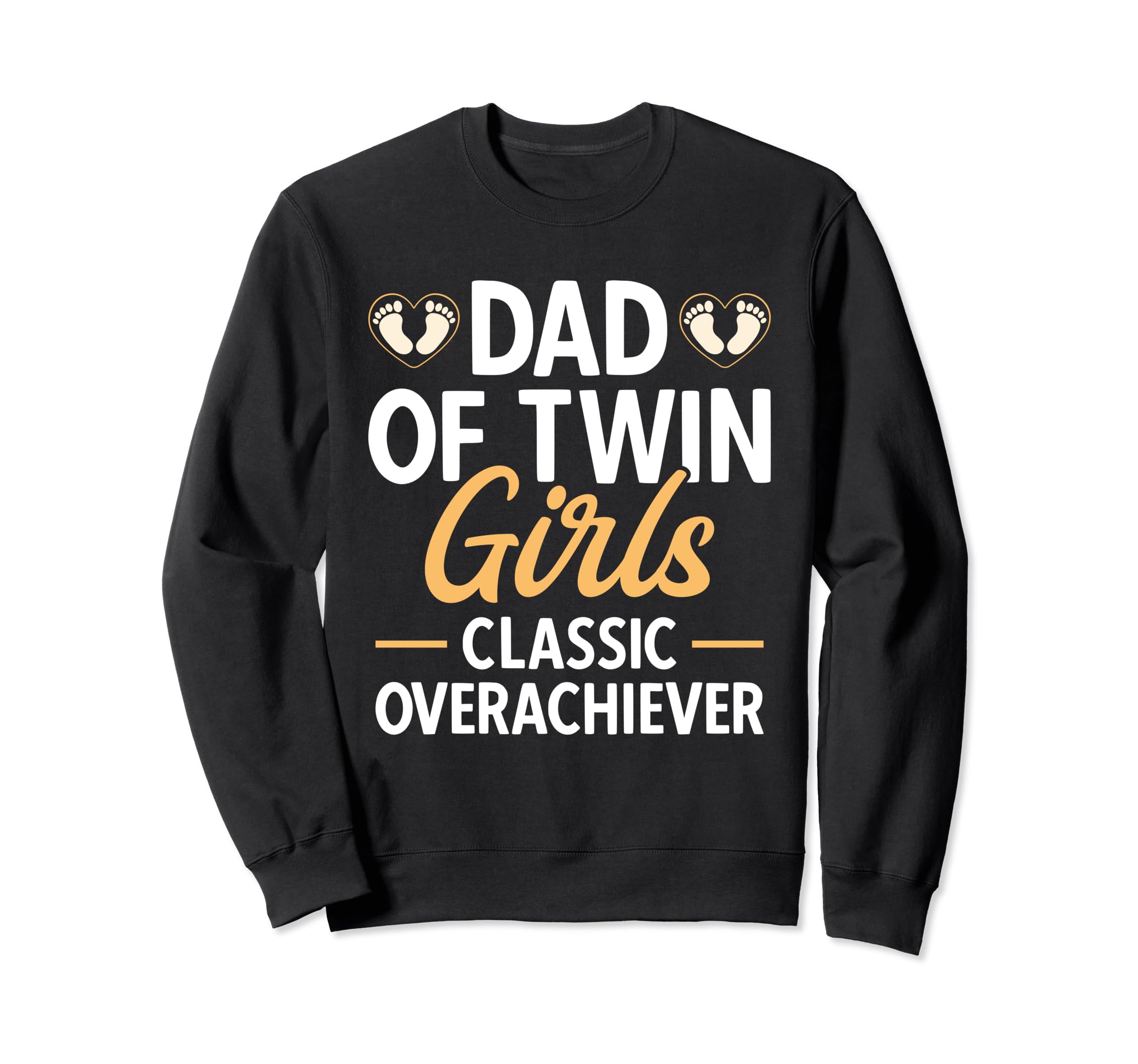 Twin Dad Twin Overachiever Sweatshirt - Casual Everyday Wear Men Women - T-Shirt, Sweatshirt, Hoodie
