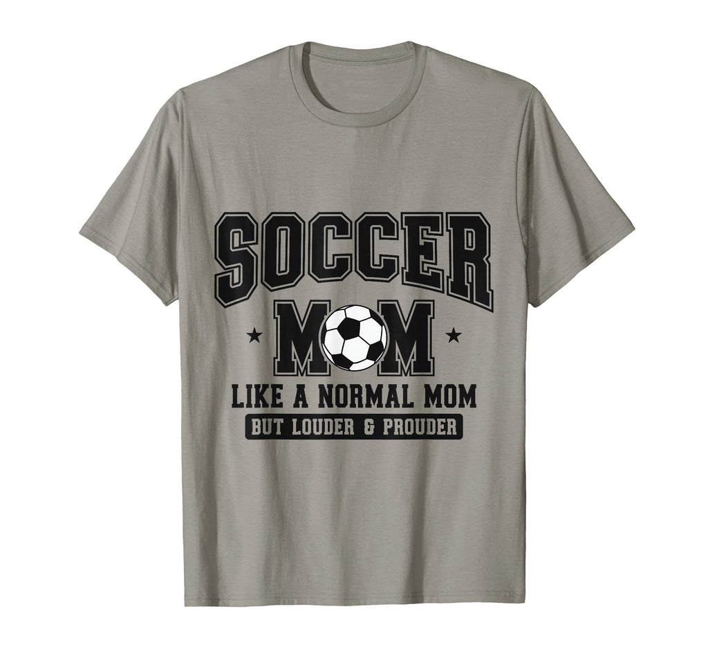 Soccer Mom Like Normal Mom But T-Shirt - Casual Everyday Wear for Adults - T-Shirt, Sweatshirt, Hoodie