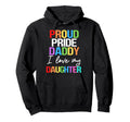 Proud Pride Daddy I Love My Daughter Hoodie - Streetwear Style Men Women - T-Shirt, Sweatshirt, Hoodie