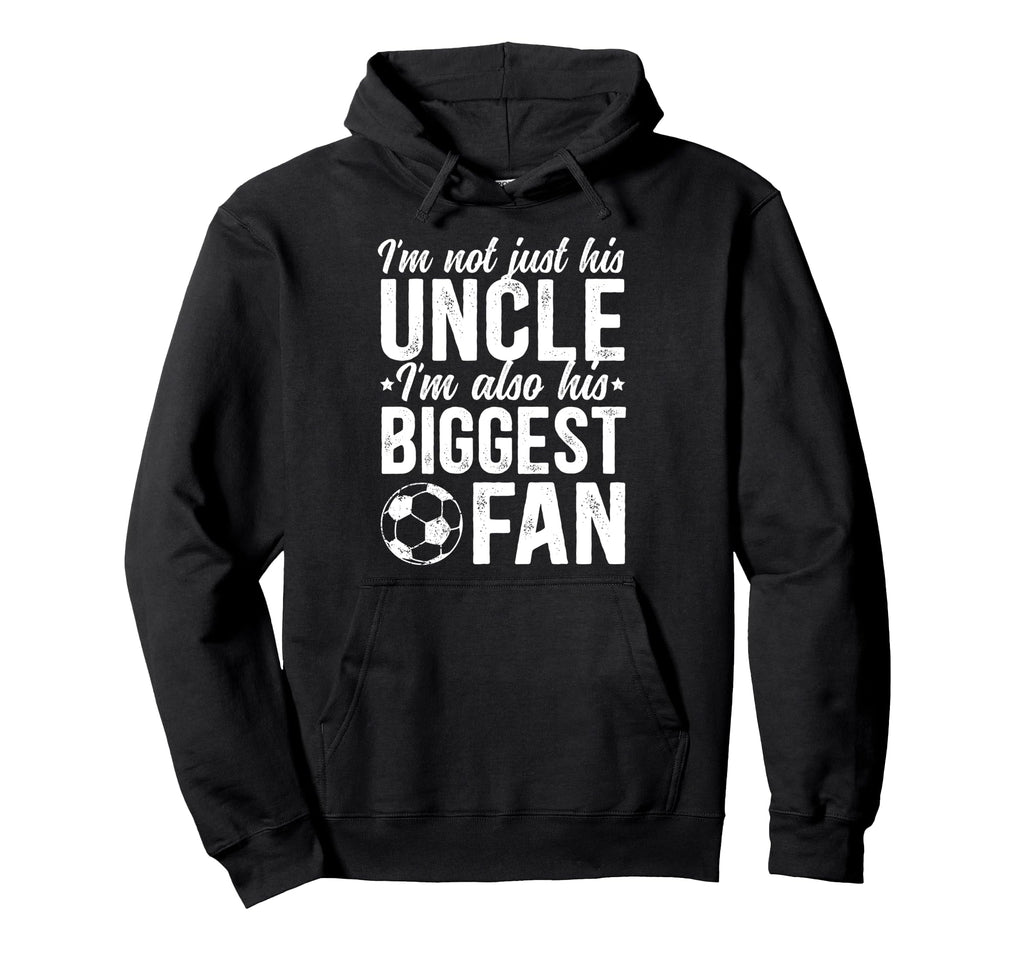 His Biggest Fan Soccer Uncle Soccer Hoodie - Minimalist Print for Adults - T-Shirt, Sweatshirt, Hoodie