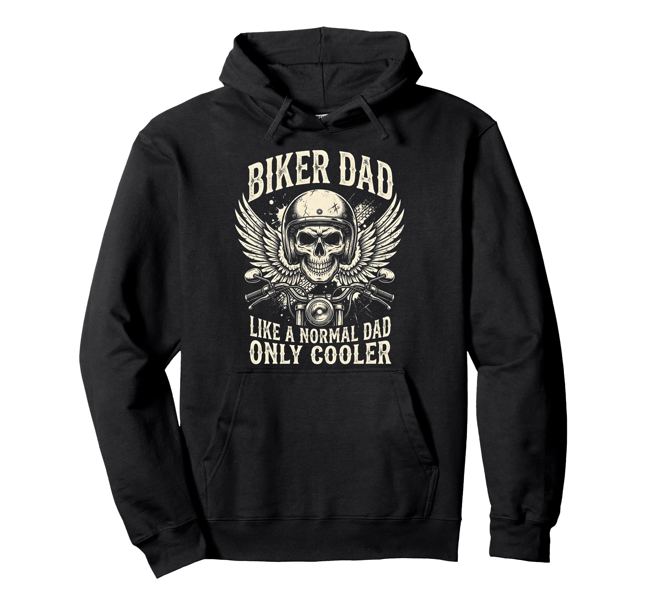 Biker Dad Like Normal Dad Only Hoodie - Casual Everyday Wear Men Women - T-Shirt, Sweatshirt, Hoodie